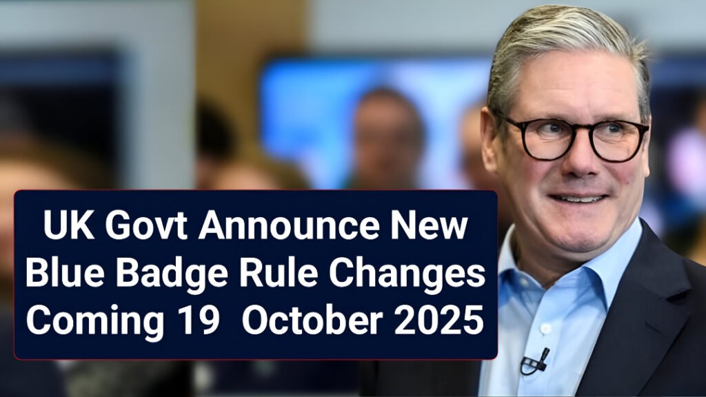 UK Blue Badge rule changes 2025