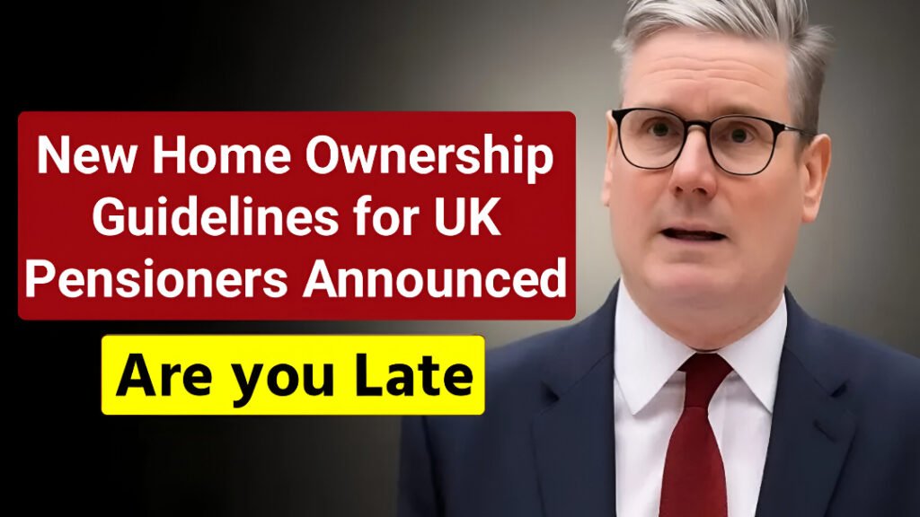 UK Pensioners Home Ownership Guidelines